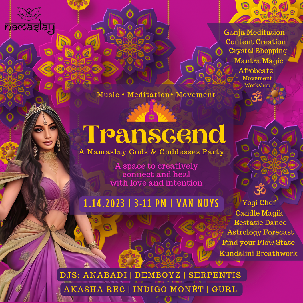 Transcend~ A Namaslay Gods & Goddessses Party