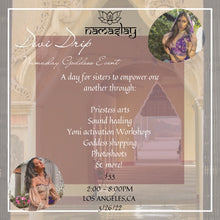 Load image into Gallery viewer, Devi Drip Namaslay Goddess Festival
