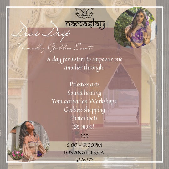 Devi Drip Namaslay Goddess Festival